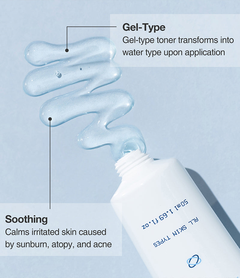An image showing the gel texture of the Toning Gel along with text that reads: Soothing and Gel-Type. For toning of skin. Includes cica, centella leaf extract. calms acne, sunburns, dry skin.  Oxygen gel.